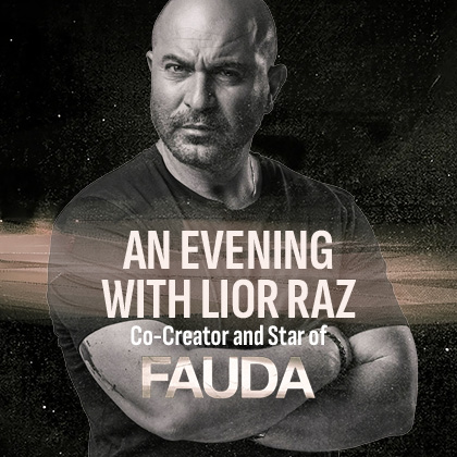 SOLD OUT: An Evening with Lior Raz, Co-Creator and Star of Fauda